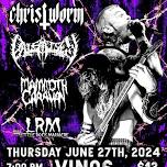 CHRISTWORM, PALE MISERY, MAMMOTH CARAVAN AND LRM AT VINOS