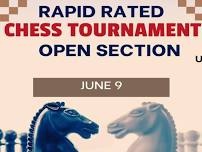 Rapid Chess Tournament Open Section June 9