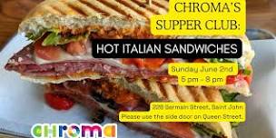 Chroma's Supper Club: Hot Italian Sandwiches