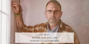 Live Music by Domenic Cicala & Friends