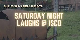 Saturday Night Laughs @ The Industrious Spirit Company