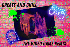 Create and Chill – The Video Game Remix