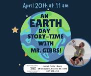 Mr. Gibb’s Earth Day Story Time