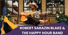 Robert Sarazin Blake & The Happy Hour Band - Thursday Happy Hour BBQ