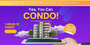 Yes,  You Can Condo! - 6/20