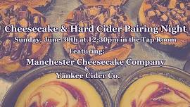 Cheesecake & Hard Cider Pairing Night!