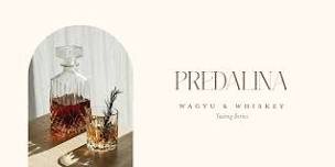 Wagyu & Whiskey| Predalina Tasting Series