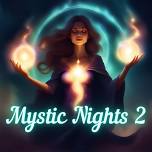 Mystic Nights 2