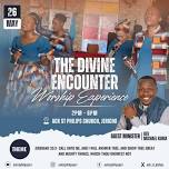 THE DIVINE ENCOUNTER WORSHIP EXPERIENCE