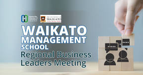 Waikato Management School Regional Business Leaders Meeting