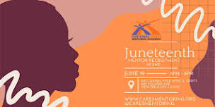 Juneteenth: Mentor Recruitment Mixer