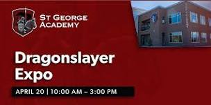 Dragonslayer Expo at St. George Academy