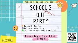 Schools (Almost) Out Party!