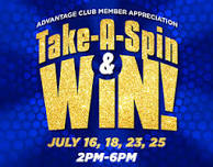 Advantage Club Member Appreciation Take-A-Spin & Win!