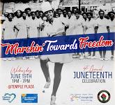 “Marchin Toward Freedom” 4th Annual Juneteenth Celebration