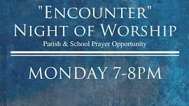 Encounter Night of Worship