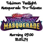 Pokemon Twilight Masquerade Afternoon Prerelease Event 18.05.24