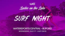 Ladies on the Lake - Buford - Surf Night