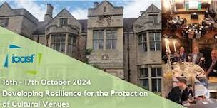 IAASF 2024 -Developing Resilience for the Protection of Cultural Venues