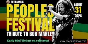 30th Annual Peoples Festival Tribute to Bob Marley