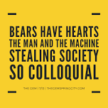 Bears Have Hearts / The Man and The Machine / Stealing Society / So Colloquial