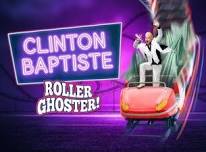 Clinton Baptiste: Roller Ghoster!