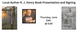 Local Author R. J. Henry Book Presentation and Signing