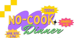 TEENS - No-Cook Dinner