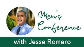 MEN’S CONFERENCE IN MADERA with Jesse Romero