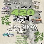 3rd Anuual 420 Smoke Out & Car Show!