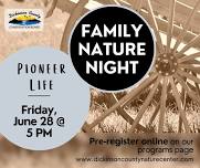 Family Nature Night: Pioneer Life