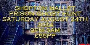 Shepton Mallet prison ghost hunt