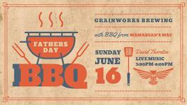 Father's Day BBQ & Beer at Grainworks!