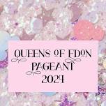 2024 Queens of Edon Pageant