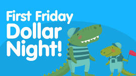 First Friday Dollar Night