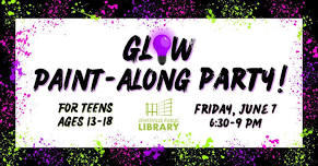 Glow Paint-Along Party! After-Hours Event for Teens