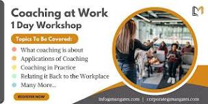 Coaching at Work 1 Day Workshop in Downey, CA on June 20th, 2024