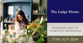 Introduction to Floristry Workshop with The Lodge Florist