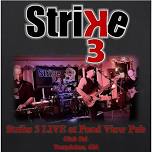 Strike 3 LIVE at Pond View Pub