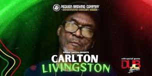 Carlton Livingston w/ Dub Apocalypse