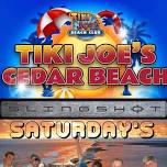 Tiki Joe Cedar Beach ft. Slingshot Saturday's!