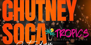 CHUTNEY SOCA SATURDAY - DJ PG & DJ NOTORIUS