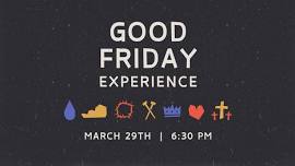 Good Friday Experience