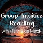 Group Intuitive Reading with Misty Rose Merck