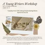 4-Week Young Writers Workshop with Robin Duncan (ages 13-17) — Paulina Springs Books