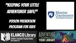 Keeping Your Little Adventurer Safe! A Poison Education Program with Penn State Extension Master Gardeners