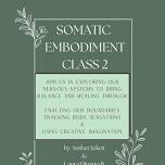 Somatic Embodiment Workshop - Level 2