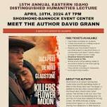 Killers of the Flower Moon Author David Grann to Speak to High School  and College Students at ISU