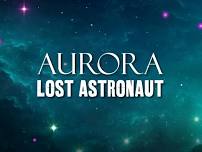 Aurora Albury, The Lost Astronaut