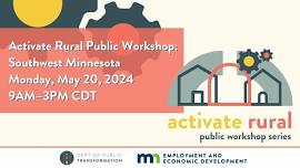 Activate Rural Public Workshop: Southwest Minnesota